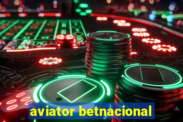 aviator betnacional